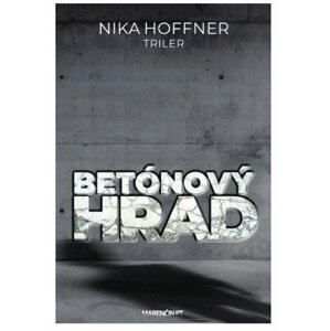 Betónový hrad - Nika Hoffner