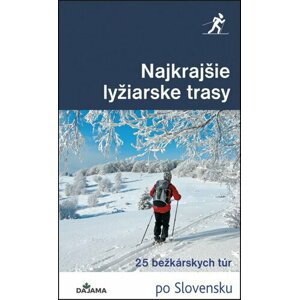 Najkrajšie lyžiarske trasy - Karol Mizla; Tomáš Trstenský