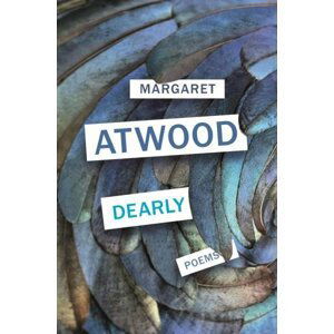 Dearly : Poems - Margaret Atwood