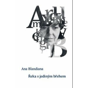 Řeka s jediným břehem - Ana Blandiana