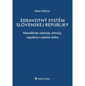 Zdravotný systém Slovenskej republiky - Peter Pažitný