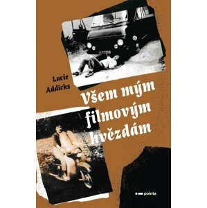 Všem mým filmovým hvězdám - Lucie Addicks