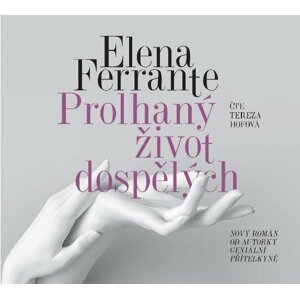 Prolhaný život dospělých - CDmp3 - Elena Ferrante