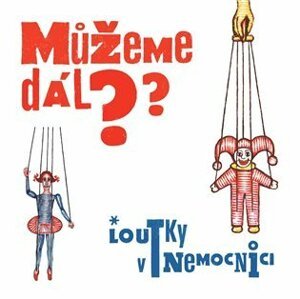 Můžeme dál? - v nemocnici Loutky