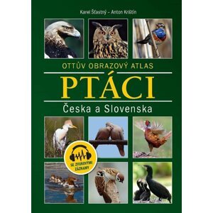 Ptáci Česka a Slovenska - Ottův obrazový atlas - Anton Krištín