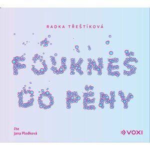 Foukneš do pěny (audiokniha) - Radka Třeštíková