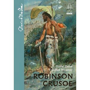 Robinson Crusoe - Daniel Defoe; František Novotný