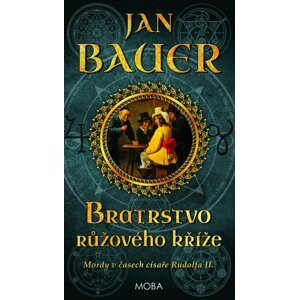 Bratrstvo růžového kříže - Jan Bauer