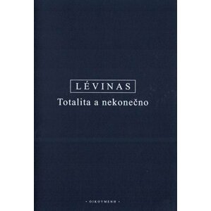 Totalita a nekonečno - Emmanuel Lévinas