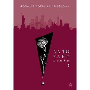 Na to fakt nemám! - Angelová Rosalie Adriana