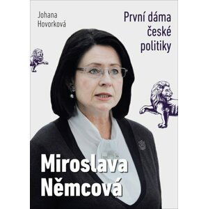 Miroslava Němcová - První dáma České politiky - Johana Hovorková