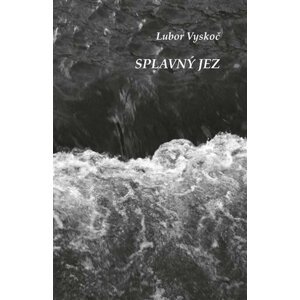 Splavný Jez - Lubor Vyskoč