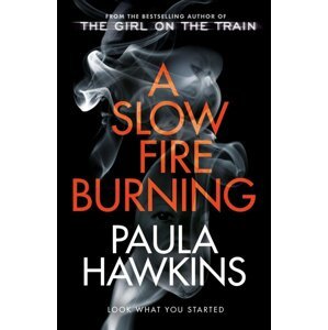 A Slow Fire Burning - Paula Hawkins