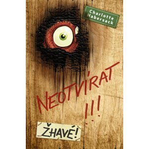 Neotvírat!!! Žhavé! - Charlotte Habersack