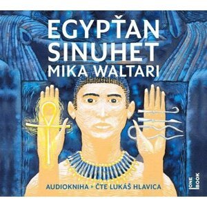 Egypťan Sinuhet - 4 CDmp3 (Čte Lukáš Hlavica) - Mika Waltari