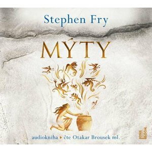 Mýty - 2 CDmp3 (Čte Otakar Brousek ml.) - Stephen Fry