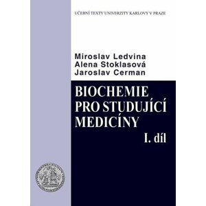Biochemie pro studující medicíny I. a II. díl, 3.  vydání - Miroslav Ledvina