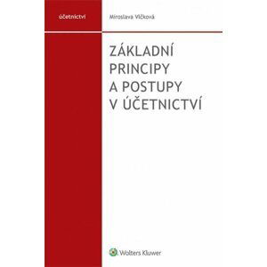 Základní principy a postupy v účetnictví - Miroslava Vlčková