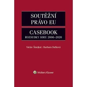 Soutěžní právo EU – Casebook - Václav Šmejkal