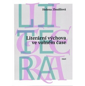 Literární výchova ve volném čase - Helena Zbudilová