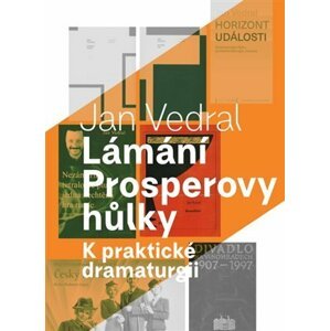 Lámání Prosperovy hůlky - K praktické dramaturgii - Jan Vedral