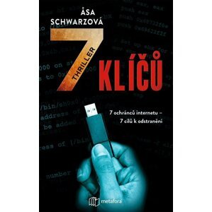 7 klíčů - 7 klíčů k internetu. 7 lidí, kteří je mají chránit. 7 cílů, které je třeba odstranit. - Asa Schwarz