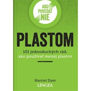 Ako povedať nie plastom - Harriet Dyer