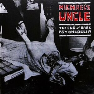 The End of Dark Psychedelia / Live 1987 - Michael´s Uncle