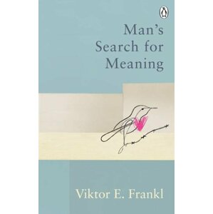 Man´s Search For Meaning - Viktor Emanuel Frankl