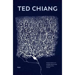 Příběhy vašeho života - Ted Chiang