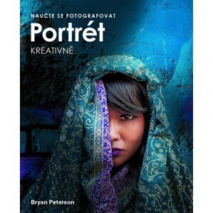 Naučte se fotografovat portrét kreativně - Bryan Peterson