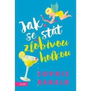 Jak se stát zlobivou holkou - Sophie Ranald