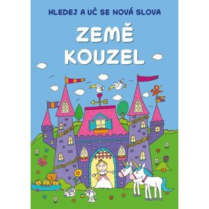 Hledej a uč se nová slova: Země kouzel - autorů kolektiv