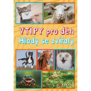 Vtipy pro děti: Hlody se zvířaty - Zuzana Neubauerová