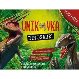 Únikovka - Dinosauři - kolektiv autorů