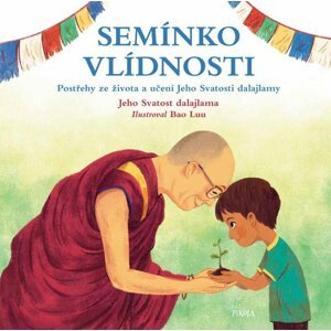 Semínko vlídnosti -  Jeho svatost Dalajlama XIV.