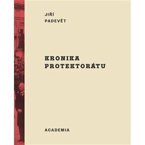 Kronika protektorátu - Jiří Padevět