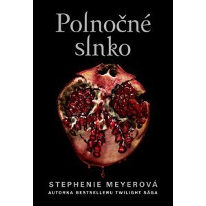 Polnočné slnko - Stephenie Meyer