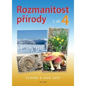 Rozmanitost přírody 4/2 - Člověk a jeho svět - Aleš Novotný