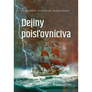 Dejiny poisťovníctva - Erika Pastoráková; Tomáš Ondruška; Monika Jurkovičová