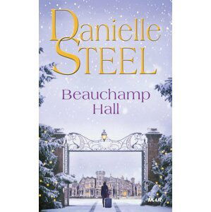 Beauchamp Hall, 1.  vydání - Danielle Steel