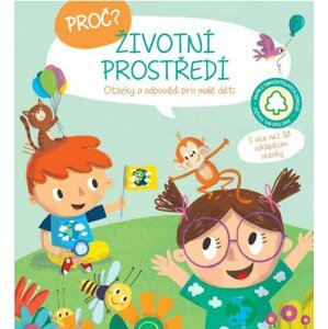 Proč? Životní prostředí - Otázky a odpovědi pro děti