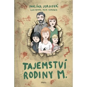 Tajemství rodiny M. - Pavlína Jurková