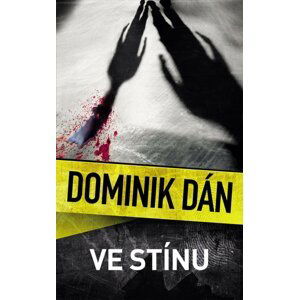 Ve stínu - Dominik Dán