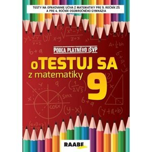 oTestuj sa z matematiky 9 - Silvia Bodláková