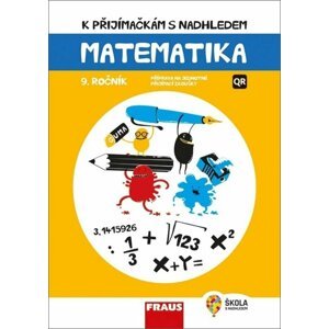 Matematika 9. ročník - K přijímačkám s nadhledem 2v1 Hybridní publikace - Hana Kuřítková