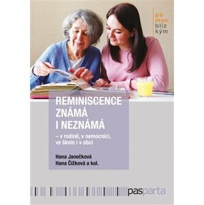 Reminiscence známá i neznámá v rodině, v nemocnici, ve škole i v obci - Hana Janečková