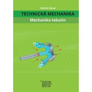 Technická Mechanika - Mechanika Tekutin - Oldřich Šámal