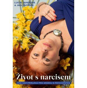 Život s narcisem - Více než příručka pro srážku s psychopatem - Jan Dvořák