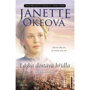 Láska dostává křídla - kniha sedmá - Janette Oke